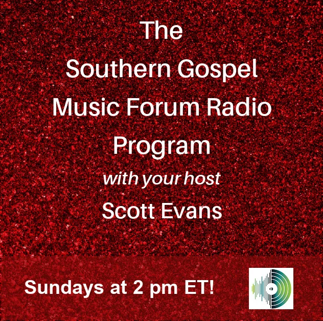 The Southern Gospel Music Forum w/Scott Evans