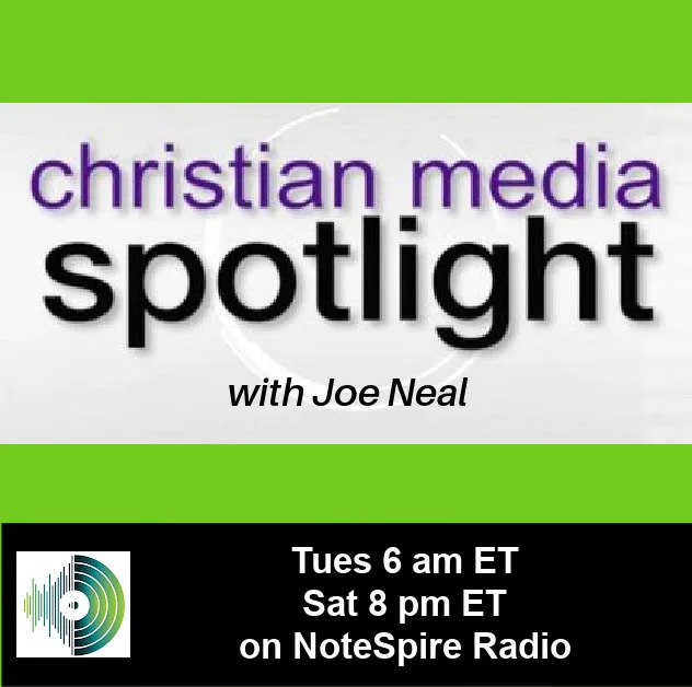 Christian Media Spotlight with Joe Neal