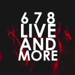 6 7 8 LIVE AND MORE