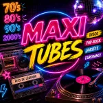 MAXI TUBES
