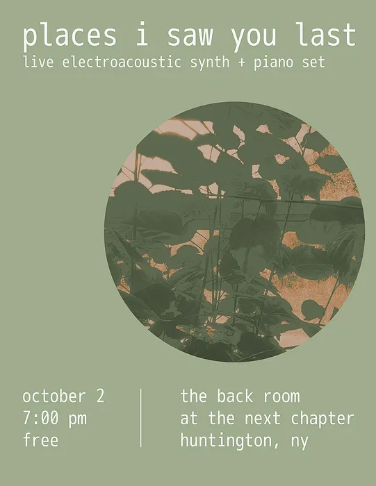 places i saw you last — Live Electroacoustic Synth + Piano Set